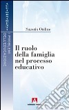 Il ruolo della famiglia nel processo educativo libro