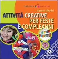 Attività creative per feste e compleanni