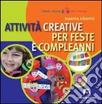 Attività creative per feste e compleanni libro