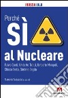 Perché sì al nucleare libro