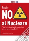 Perché no al nucleare libro