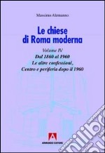 Le chiese di Roma moderna. Vol. 4