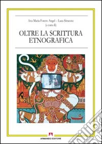Oltre la scrittura etnografica