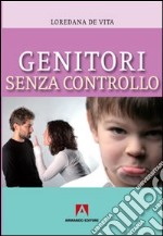 Genitori senza controllo libro