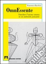 OmnEssente. Simulare l'anima umana in un androide pensante libro