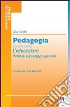 Pedagogia. Vol. 1: L'educazione libro di Corallo Gino