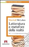 Letteratura e metafore della realtà. Vol. 3: Il mito e la rappresentazione artistica libro di McLuhan Marshall D'Offizi S. (cur.)