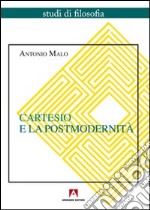 Cartesio e la postmodernità libro