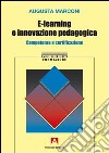 E-learning e innovazione pedagogica. Competenze e certificazione libro di Marconi Augusta