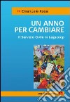 Un anno per cambiare. Il servizio civile in Legacoop libro