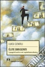 Élite dirigenti. I gruppi di vertice nel capitalismo olonico libro