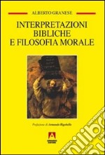 Interpretazioni bibliche e filosofia morale libro