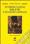 Interpretazioni bibliche e filosofia morale libro di Granese Alberto