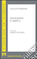 Professioni e libertà libro