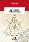 La scienza della teologia libro di Seri Raniero