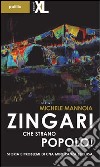 Zingari, che strano popolo! Storia e problemi di una minoranza esclusa libro