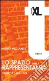 Lo spazio della rappresentanza. Francia 1788-1789 libro