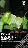 Donne e scrittrici (nuove). Protagoniste nel romanzo femminile tardovittoriano libro