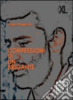 Confessioni di un brigante libro