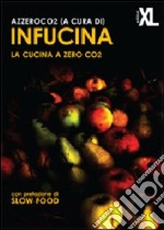 InFucina. La cucina a zero CO2 libro