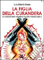 La figlia della curandera libro