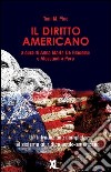 Il diritto americano. Un'introduzione completa al sistema giuridico anglo-americano libro