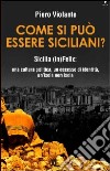 Come si può essere siciliani? libro