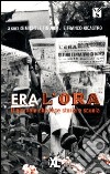 Era l'Ora. Il giornale che fece storia e scuola libro