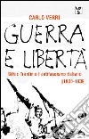 Guerra e libertà. Silvio Trentin e l'antifascismo (1936-1939) libro