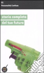 Storia completa del tuo futuro