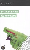 Storia completa del tuo futuro libro