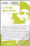 Il futuro della musica libro