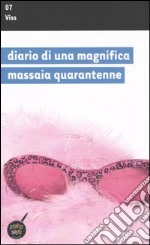 Diario di una magnifica massaia quarantenne libro