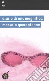 Diario di una magnifica massaia quarantenne libro