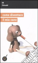 Come diventare il mio cane libro