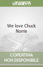 We love Chuck Norris libro