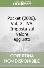 Pocket (2006). Vol. 2: IVA. Imposta sul valore aggiunto libro