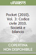 Pocket (2010). Vol. 3: Codice civile 2010. Società e bilancio libro