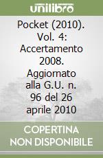 Pocket (2010). Vol. 4: Accertamento 2008. Aggiornato alla G.U. n. 96 del 26 aprile 2010 libro