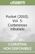 Pocket (2010). Vol. 5: Contenzioso tributario libro