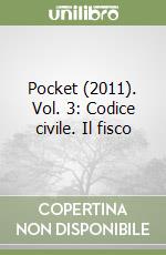 Pocket (2011). Vol. 3: Codice civile. Il fisco libro