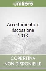 Accertamento e riscossione 2013 libro