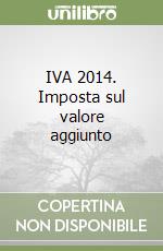 IVA 2014. Imposta sul valore aggiunto