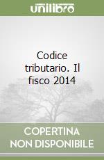 Codice tributario. Il fisco 2014