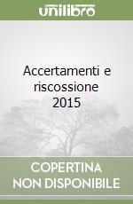 Accertamenti e riscossione 2015 libro