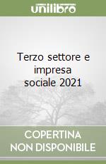 Terzo settore e impresa sociale 2021 libro