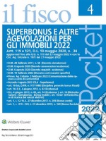 Superbonus e altre agevolazioni per gli immobili 2022 libro