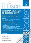 Riforma giustizia tributaria 2022 libro