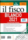 Le guide il fisco. Vol. 1: Bilancio 2021 libro