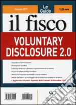 Le guide il fisco (2017). Vol. 1: Voluntary disclosure 2.0 libro